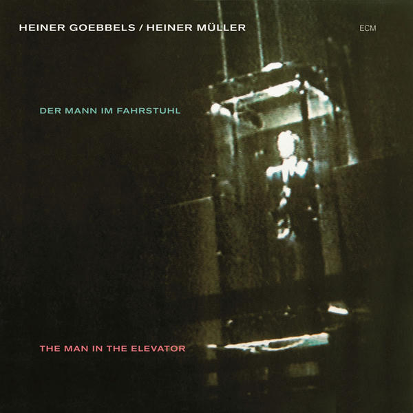 Heiner Goebbels: Der Mann im Fahrstuhl / The Man in the Elevator (1988)
